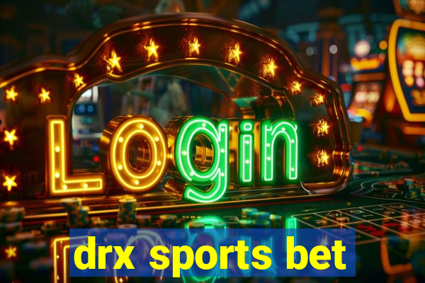 drx sports bet